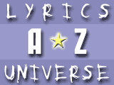Welcome to the A-Z LYRICS UNIVERSE !